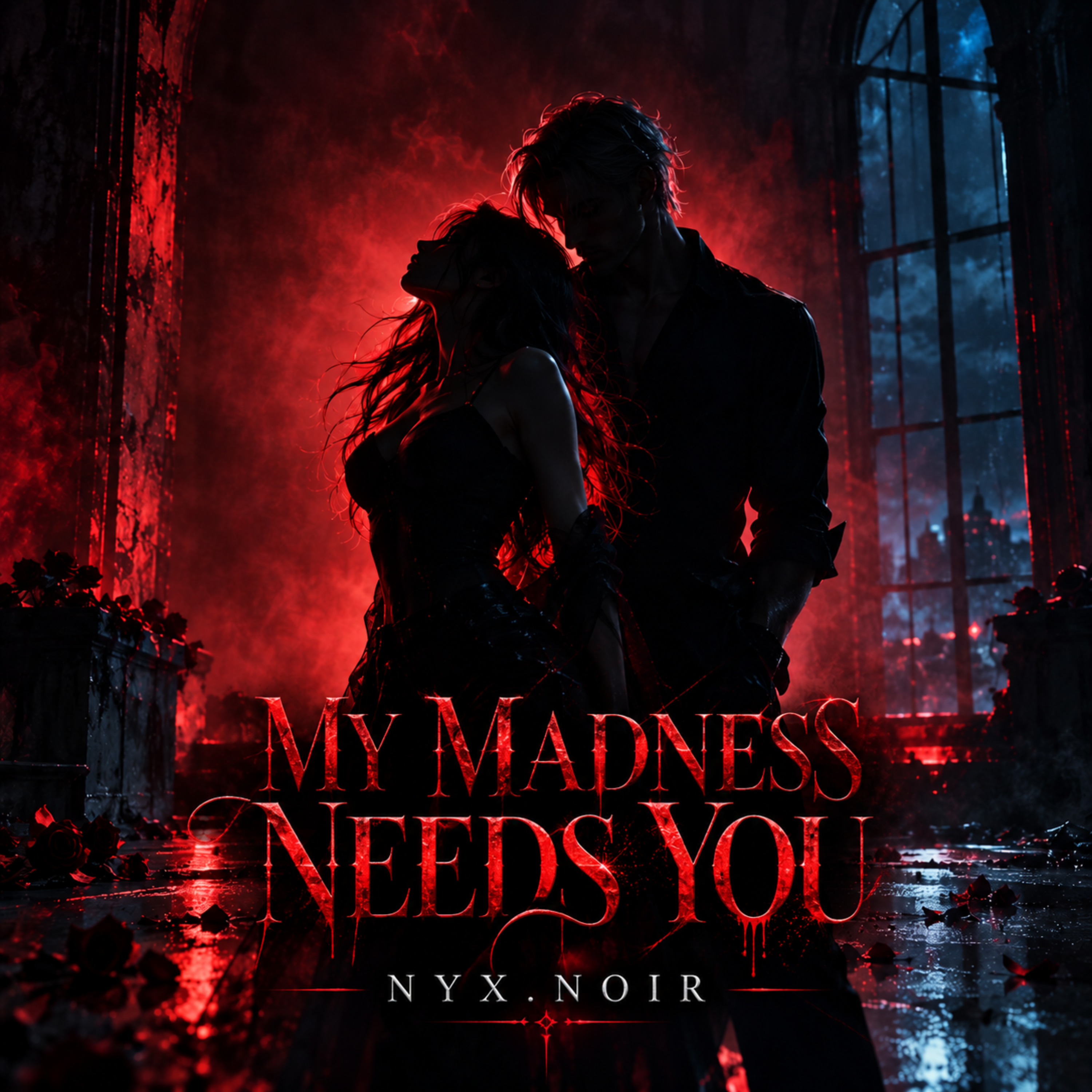MY MADNESS NEEDS YOU