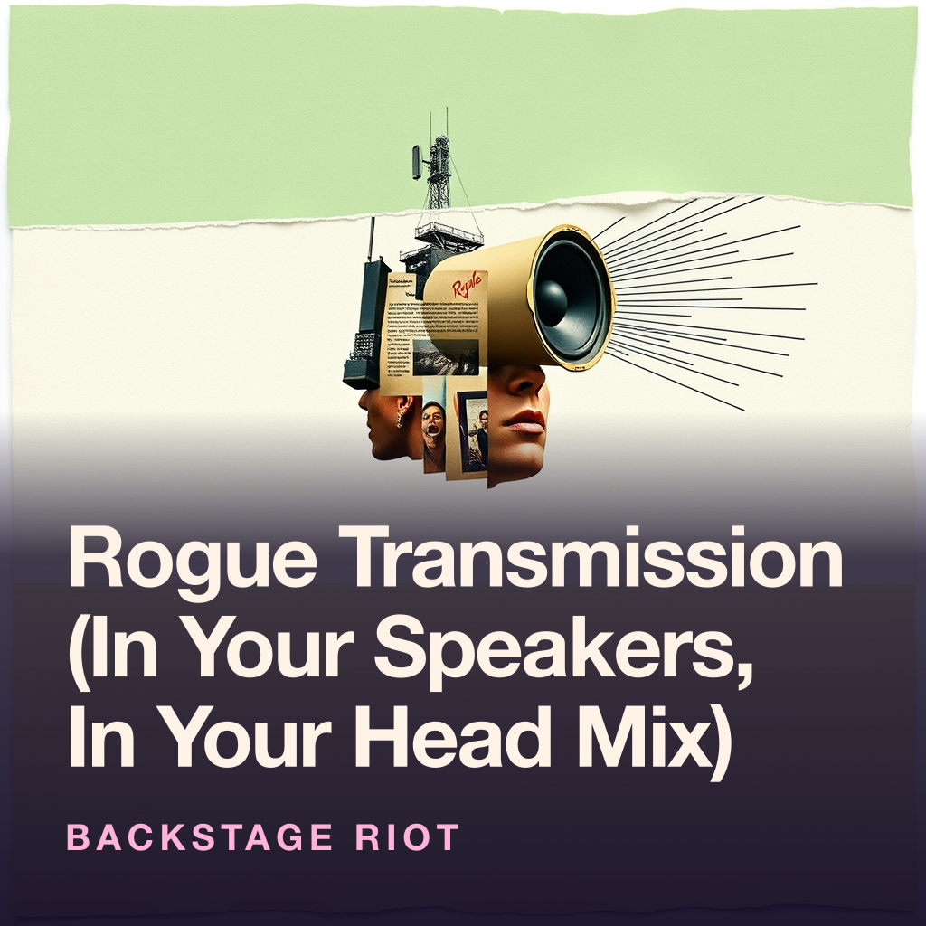 Rogue Transmission (In Your Speakers, In Your Head Mix)