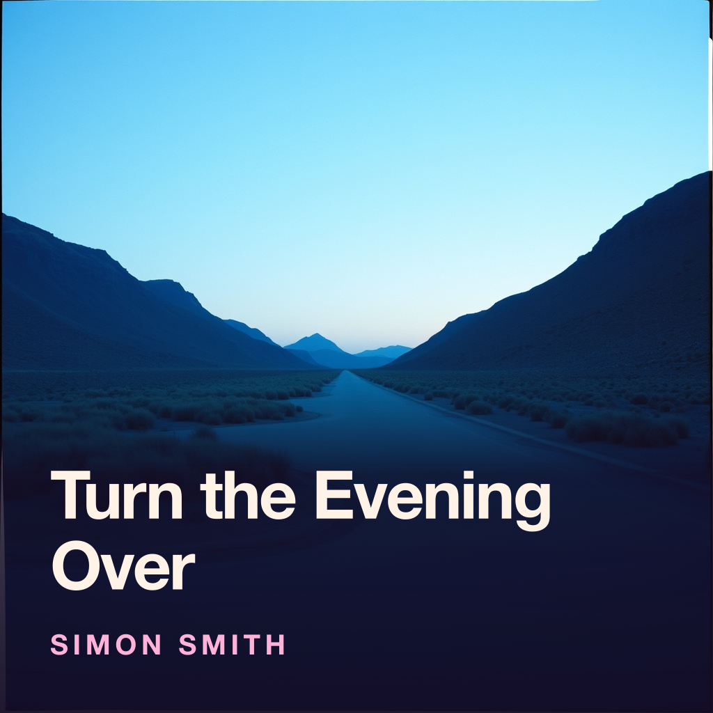 Turn the Evening Over